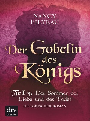 cover image of Der Gobelin des Königs / Teil 3 Der Sommer der Liebe und des Todes